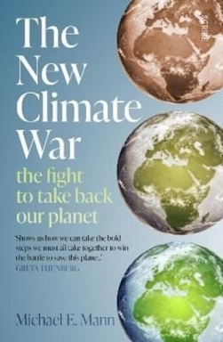 The New Climate War by Michael E Mann